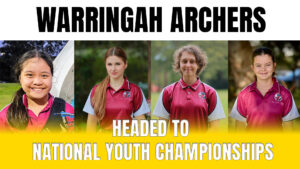 Warringah Archers Head to National Youth Championships
